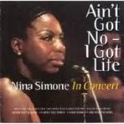 Ain't Got No - I Got Life (Nina Simone In Concert)}