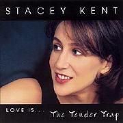 Portada de Álbum "Love Is...The Tender Trap", de Stacey Kent
