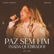Paz Sem Fim (Nada Quebrado) (part. Carol Braga)}