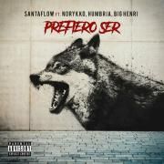 Prefiero Ser (part. Humbria, Norykko y Big Henri)}