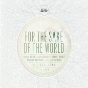 For The Sake Of The World}