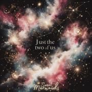 Capa do Single/EP "Just the Two of Us", de Sweet Mermaids