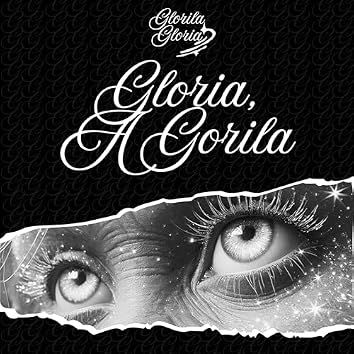 Gloria, A Gorila