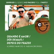 Quando É Amor / Dói Demais / Depois do Prazer (Ao Vivo) (part. Sorriso Maroto)}