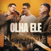 Olha Ele (part. André e Felipe) (Ao Vivo)}