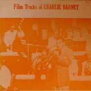 Film Tracks Of Charlie Barnet