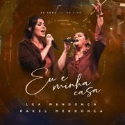 Eu e Minha Casa (part. Rakel Mendonça)}