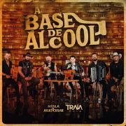A Base de Álcool (part. Ayala & Julio Cesar)}