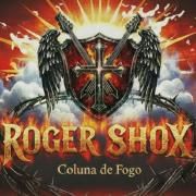 Capa do Álbum "Coluna de Fogo", de Roger Shox