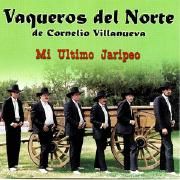 Portada de Álbum "Mi Ultimo Jaripeo", de Los Vaqueros Del Norte De Cornelio Villanueva