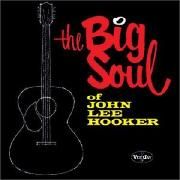 The Big Soul Of John Lee Hooker}