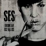 Capa do Álbum "Tronzar Os Valos", de Sés