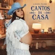 Capa do Single/EP "Cantos Da Casa Vol.1 (Ao Vivo)", de Lauana Prado