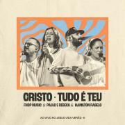 Cristo + Tudo É Teu (part. Paulo e Rebeca, Hamilton Rabelo)}