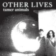 Tamer Animals (10th Anniversary Edition)}