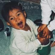 Fever Dreams}