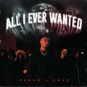 Cover for Single/EP "All I Ever Wanted (Edit) (feat. Fredo) " by Dave