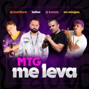 MTG - Me Leva (part. DJ Marlboro, DJ Batata e MC Mingau)