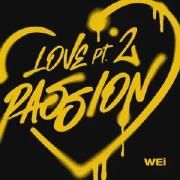 Love, Pt. 2: Passion}