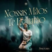 Nossas Mãos Te Exaltarão}