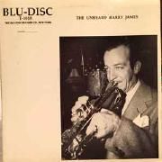 The Unheard Harry James