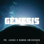 Capa do Single/EP "Gênesis (part. Pastor Lucas)", de Banda Universos