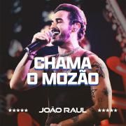 Portada de Sencillo/EP "Chama o Mozão", de João Raul