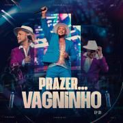 Portada de Sencillo/EP "Prazer... Vagninho, Ep. 1", de Vagninho