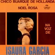 Chico Buarque de Hollanda e Noel Rosa Na Voz de Isaura Garcia