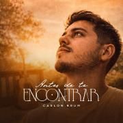 Capa do Single/EP "Antes de te encontrar", de Carlos Brum