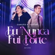 Eu Nunca Fui Forte (Ao Vivo)}