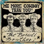 Portada de Sencillo/EP "Me More Cowboy Than You (Demo)", de The Brudi Brothers