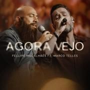 Capa do Single/EP "Agora Vejo (Ao Vivo) (part. Marco Telles)", de Fellipe Magalhães