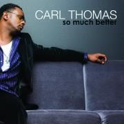 Capa do Álbum "So Much Better", de Carl Thomas