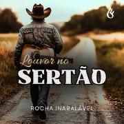 Louvor no Sertão (Rocha Inabalável)}