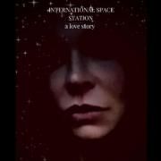International Space Station (A Love Story)