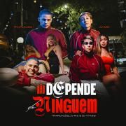 Não Depende de Ninguém (part. TrapLaudo e DJ Hyago)}