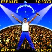 Portada de Álbum "Ara Ketu e o Povo Ao Vivo de Novo", de Ara Ketu