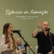 Essência da Adoração (part. Gabriela Rocha)}