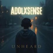 Portada de Álbum "Unheard", de Adolxsense