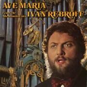 Ave Maria (Festliche Abendmusik Mit Ivan Rebroff)}