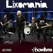 Capa do Álbum "Lixomania No Estúdio Showlivre (Ao Vivo)", de Lixomania