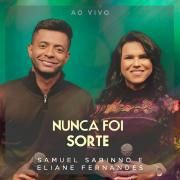 Nunca Foi Sorte (part. Eliane Fernandes)}