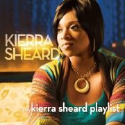 My Kierra Sheard Playlist }
