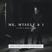 Me, Myself & I (Marc Stout & Scott Svejda Remix)}