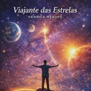 Capa do Single/EP "Viajante das estrelas", de Henrick Mendes