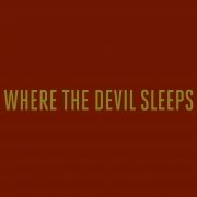 Where The Devil Sleeps