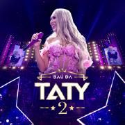 Baú da Taty 2 (Ao Vivo)