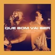 Capa do Single/EP "Que Bom Vai Ser (part. Brasas e Morada)", de Flavio Vasques