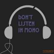 Don't Listen In Mono}